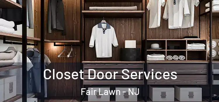 Closet Door Services Fair Lawn - NJ