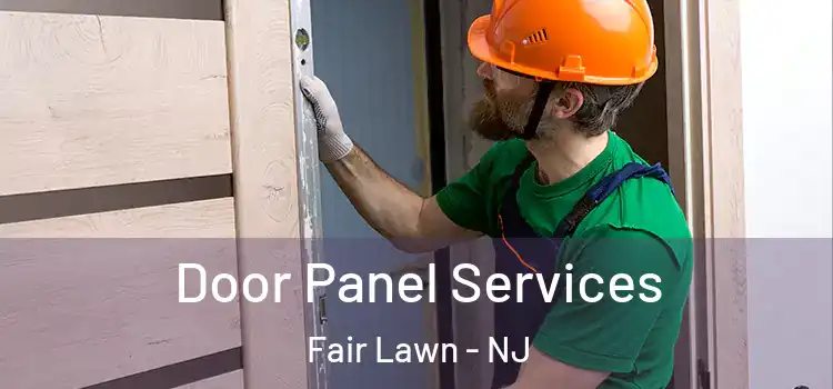 Door Panel Services Fair Lawn - NJ