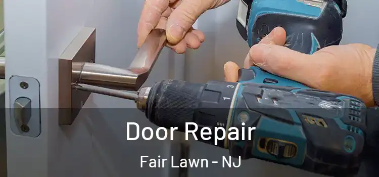  Door Repair Fair Lawn - NJ