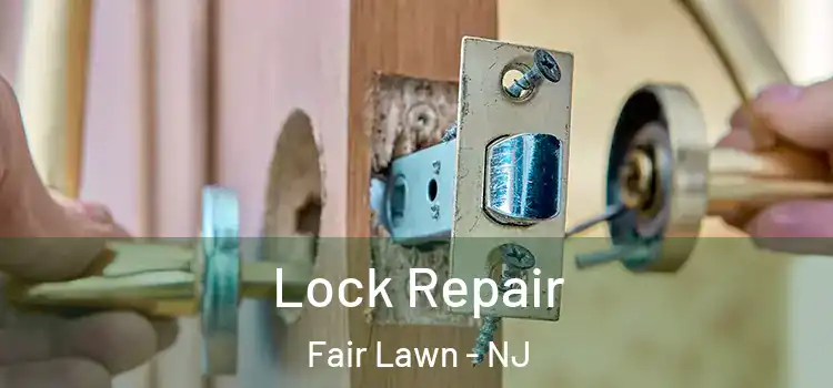 Lock Repair Fair Lawn - NJ