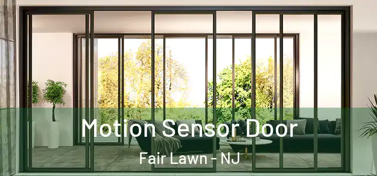 Motion Sensor Door Fair Lawn - NJ