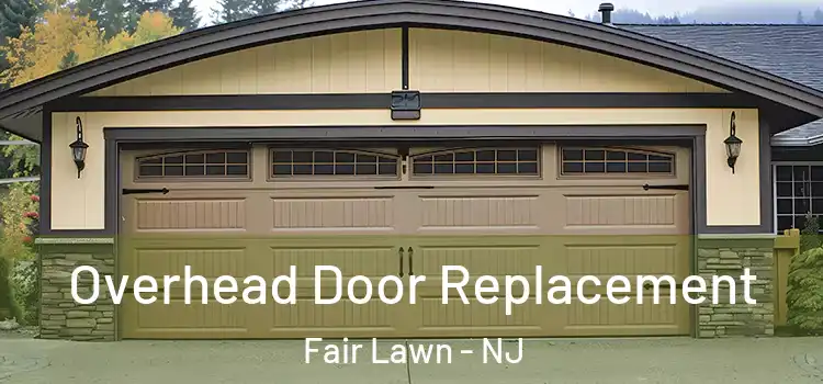  Overhead Door Replacement Fair Lawn - NJ
