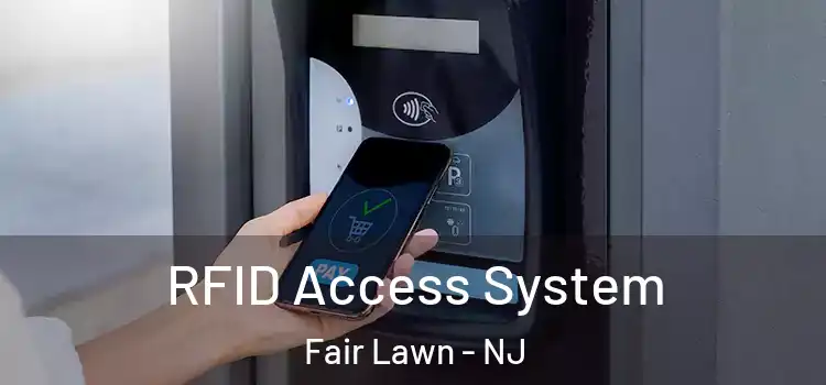 RFID Access System Fair Lawn - NJ