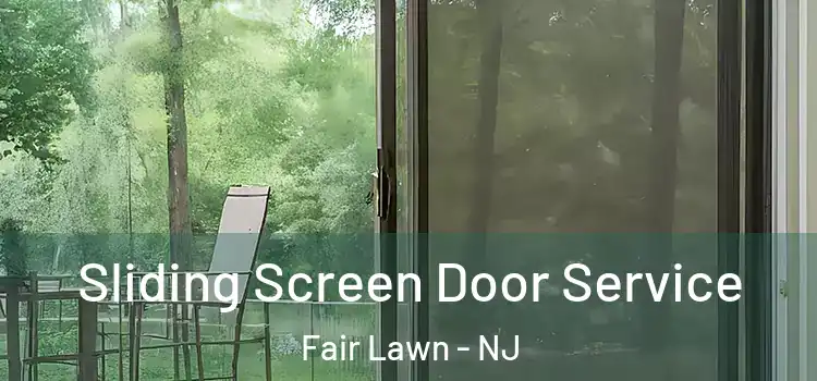 Sliding Screen Door Service Fair Lawn - NJ